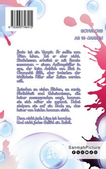 "BOYSLOVE AB 16 JAHREN. Ikuto ist ein Vampir. Statt zu töten, arbeitet er mit Haruto. Zwischen Bubbles und Farbspritzern."