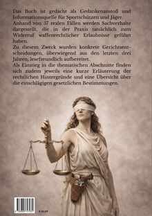 Text über Buchinhalt: 57 reale Fälle zum Waffenrecht für Sportschützen und Jäger, mit Gerichtsurteilen und Gesetzeserläuterungen. Darunter steht eine klassische Justitia-Figur mit Waage und Pistole im Holster.