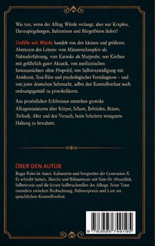 Text über Alltag, Entgleisungen, menschliche Schwächen. "Unfälle mit Würde" und Autor Roger Rako beschrieben.