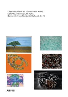 Text: Eine Retrospektive des künstlerischen Werks. Gemälde, Zeichnungen, PC Kunst. Bilder: vier abstrakte, eine Landschaft.