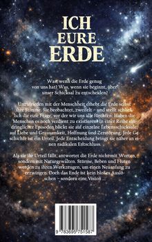 ICH EURE ERDE

Was, wenn die Erde genug von uns hat? Was, wenn sie unser Schicksal entscheidet? Unzufrieden erhebt die Erde ihre Stimme...