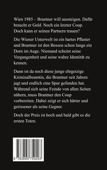 Text über Brantner, der 1985 einen letzten Coup plant, Vertrauen, Wiener Unterwelt, Gegner, ehrgeizige Ermittlerin, Gefahr. Darunter ein Barcode.