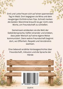 Emil und Lotte erleben mit Mina und Fips Freundschaft ohne viele Worte; Gebärdensprache, Respekt und Verständnis. Bank und Blumen.
