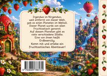 "Irgendwo im Nirgendo...", der Text beschreibt ein Abenteuer auf einem fiktiven, fruchtigen Planeten. Verspielte Landschaft.