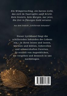 Gedicht: "Ein Wimpernschlag, ein kurzes Licht...flüssiges Gold versetzt." Lyrikband über schillernde Lebensmomente. Goldenes Blatt im Vordergrund.