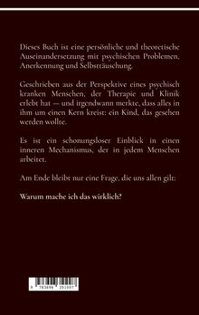 Text über persönliche Auseinandersetzung mit psychischen Problemen, Therapie, inneren Mechanismus und einer zentralen Frage.