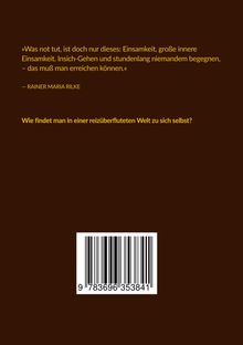 Zitat von Rainer Maria Rilke zur Einsamkeit. Darunter: "Wie findet man in einer reizüberfluteten Welt zu sich selbst?" Plus Barcode.