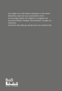 Grauer Hintergrund mit folgendem Text: "Sie umgibt uns in den kleinen Gedanken, in den leisen Momenten ... Sicherheit." Darunter "BoD" mit Barcode und Preisangaben.