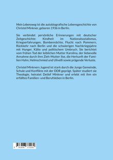 Text über die autobiografische Lebensgeschichte von Christel Minkner, geprägt von Kriegsjahren und persönlicher Entwicklung.