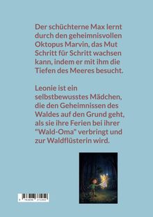 Max lernt Mut vom Oktopus Marvin. Leonie entdeckt Waldgeheimnisse mit ihrer "Wald-Oma". Illustration: Kind mit Fee im Wald.
