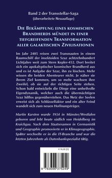Band 2 der Transstellar-Saga: Ein kosmischer Brandherd führt zu tiefgreifender Transformation aller galaktischen Zivilisationen.