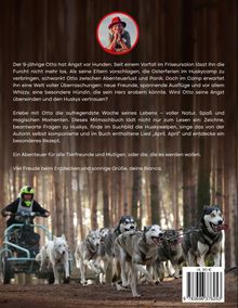 Otto hat Angst vor Hunden, erlebt im Camp Freundschaft und Abenteuer. Mitmachbuch mit Lied "April, April." 13 Huskys laufen.