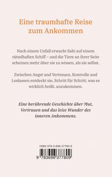 Eine traumhafte Reise zum Ankommen. Nach einem Unfall erwacht Sahi auf einem rätselhaften Schiff voller Tiere.