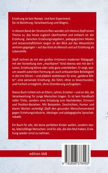 Erziehung ist kein Rezept. Und kein Experiment. Sie ist Beziehung, Verantwortung und Wagnis. edition kb8