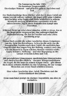 Ein Sommertag 1989. Ein Unfall verändert das Leben von Horst Fischer. Eine Nahtoderfahrung, Hoffnung und Heilung.