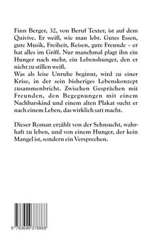 Finanzberater Finn Berger sucht nach einem erfüllten Leben. Der Roman handelt von Sehnsucht und Lebenshunger.