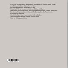 Text spricht Lichtwesen an, begleitet und unterstützt sie mit Liebe, Vertrauen und Mantras. Enthält einen Barcode.