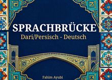 "SPrachbrücke, Dari/Persisch - Deutsch. Fahim Ayubi." Bunte, orientalische Kachelornamente umrahmen eine stilisierte Brücke.
