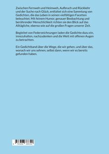 Zwischen Fernweh und Heimweh entfaltet sich eine Gedichtsammlung, die den Blick auf Alltägliches und große Fragen lenkt.