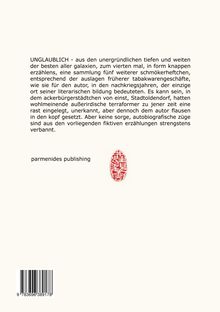 Text: „UNGLAUBLICH - aus den unergründlichen tiefen und weiten...“. Unten "parmenides publishing". Rotes ovales Logo.