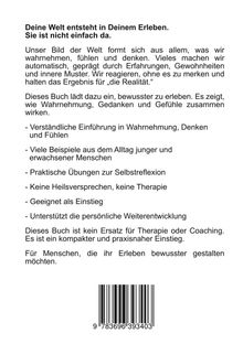 Texte über bewussteres Erleben und Alltagsbeispiele, kein Ersatz für Therapie. ISBN-Code unten.