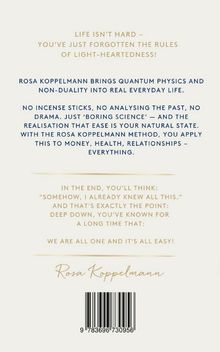 Text über Leichtigkeit im Leben, Methoden von Rosa Koppelmann, keine Dramen oder Analysen, einfache Wissenschaft.