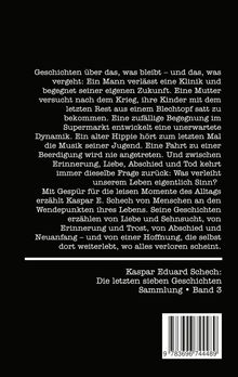 Texte beschreiben Geschichten über Veränderungen, Sinnsuche und Erinnerungen von Kaspar Eduard Schech, Band 3.