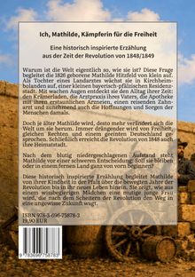 Titel: Ich, Mathilde, Kämpferin für die Freiheit. Historische Erzählung über Mathilde Hitzfeld und die Revolution 1848/1849.