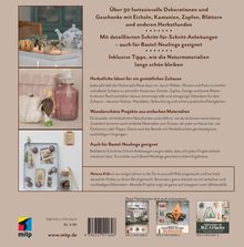 Über 30 fantasievolle Dekorationen und Geschenke mit Eicheln, Kastanien, Zapfen, Blättern und anderen Herbstfunden.