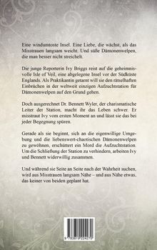 Text erzählt von Ivy Briggs, die auf Isle of Veil reist. Sie deckt mysteriöse Ereignisse mit Dr. Wyler auf; Nähe entsteht.
