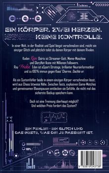 Ein Körper. Zwei Herzen. Keine Kontrolle. Ein Fehler - ein Glitch und das Beste, was dir je passiert ist. Interfaces.