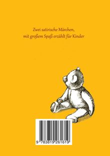 Text: „Zwei satirische Märchen, mit großem Spaß erzählt für Kinder“. Illustration eines sitzenden Teddybären aus Strichzeichnung.