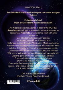 "Magisch. Real? Das Schicksal zweier Welten beginnt mit einem einzigen Spieler." 

Hintergrund: Weltraum mit Sternen.