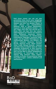 Rudi Unrau diskutiert Glauben, Ethik und Religion. Ein persönlicher Dialog mit großen Fragen, ehrlich und reflektiert.