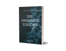 Text: "Sven-André Dreyer", "Der Einsamkeitsforscher", "Edition Outbird". Cover mit dunkelblauem, welligem Hintergrund.