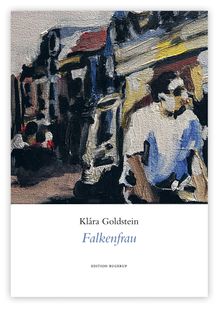 "Klára Goldstein, Falkenfrau, Edition Rugerup." Bunte, expressive Illustration einer Person in einer städtischen Umgebung.