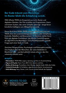 Der Code träumt vom Menschen. Im Raster blickt die Schöpfung zurück. Inhalt: TRON-Filmanalyse, Figuren, Mythen, Technik.