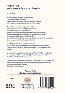 "Hose stinkt. Waschen wäre jetzt übereilt." Text über eine humorvolle, bürokratische Waschanleitung. Reihe: "Die bewusste Verblödung".