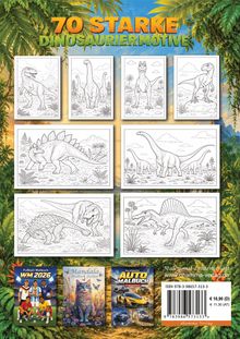70 STARKE DINOSAURIERMOTIVE. Dinosaurier-Malvorlagen in einer natürlichen Umgebung. Malbücher unten: Fußball, Mandala, Auto.