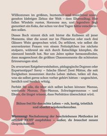 Ein Text über den Elternalltag als "bunter Zirkus". Erwähnt peinliche Momente, vermeidet Ratgeberklischees. Humorvoll.