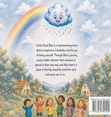 Text: "Little Cloud Blue is a heartwarming story about acceptance, friendship, and the joy of being yourself."

Illustration: Eine fröhliche Wolke mit einem Regenbogen darüber, unten Kinder und Häuser in einer malerischen Landschaft.