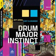 Jeff Arnal & Curt Cloninger: Drum Major Instinct, CD