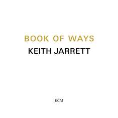 Keith Jarrett (geb. 1945): Book Of Ways, CD