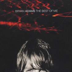Bryan Adams: The Best Of Me, CD