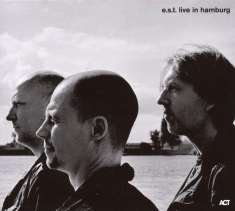 E.S.T. - Esbjörn Svensson Trio: Live In Hamburg 2006, CD
