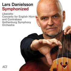 Lars Danielsson (geb. 1958): Symphonized, CD