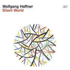 Wolfgang Haffner (geb. 1965): Silent World, CD