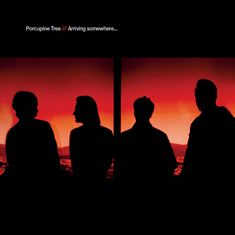 Text: "Porcupine Tree /// Arriving somewhere...". Vier silhouettierte Personen vor einem roten Hintergrund.