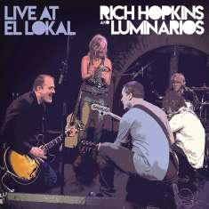 Rich Hopkins & Luminarios: Live At El Lokal, CD