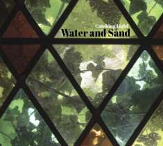 Water And Sand: Catching Light (Digipak), CD